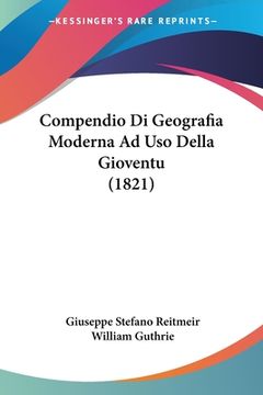 portada Compendio Di Geografia Moderna Ad Uso Della Gioventu (1821) (en Italiano)