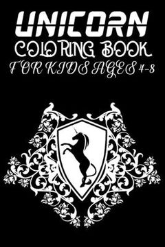 portada Unicorn Coloring Book for Kids Ages 4-8: Best Cute Coloring Books For Ages 4-8 - 100 Pulse Unique unicorn color book Ever (en Inglés)