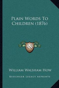 portada plain words to children (1876) (en Inglés)