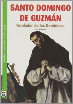 portada Santo Domingo de Guzmán: Fundador de los Dominicos (SANTOS, AMIGOS DE DIOS) (in Spanish)