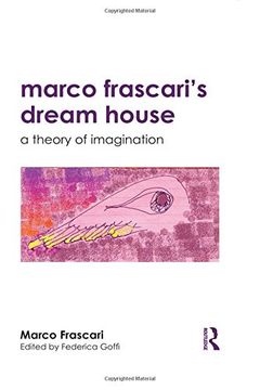 portada Marco Frascari's Dream House: A Theory of Imagination (en Inglés)