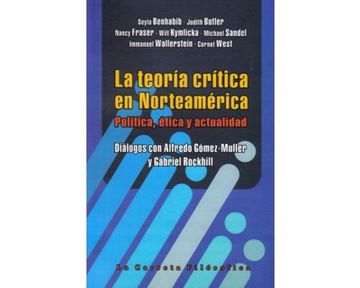 portada La Teoría Crítica Norteamericana: Política, Ética y Actualidad