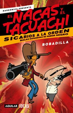 portada Narkomics Presenta: El Ñacas y el Tacuachi. Sicarios a la Orden