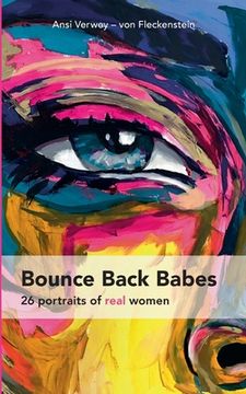 portada Bounce Back Babes: 26 word portraits of real women (en Inglés)