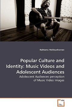 portada popular culture and identity: music videos and adolescent audiences (en Inglés)