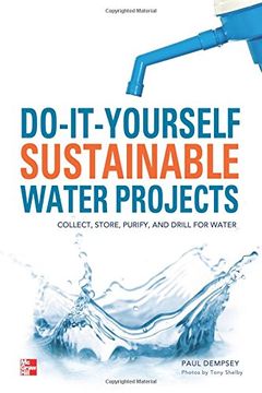 portada Do-It-Yourself Sustainable Water Projects: Collect, Store, Purify, and Drill for Water (in English)