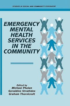 portada Emergency Mental Health Services in the Community Hardback (Studies in Social and Community Psychiatry) (en Inglés)