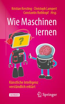 portada Wie Maschinen Lernen: Kã Â¼Nstliche Intelligenz Verstã Â¤Ndlich Erklã Â¤Rt (German Edition) [Soft Cover ] (in German)