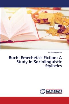portada Buchi Emecheta's Fiction: A Study in Sociolinguistic Stylistics (en Inglés)