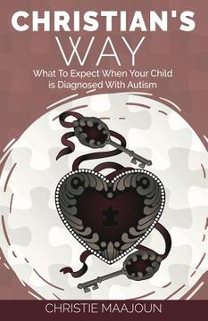 portada Christian's Way: What to Expect When Your Child is Diagnosed With Autism (in English)
