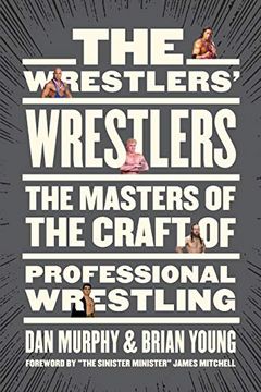 portada The Wrestlers'Wrestlers& The Masters of the Craft of Professional Wrestling 