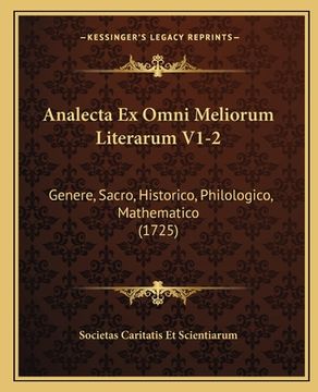 portada Analecta Ex Omni Meliorum Literarum V1-2: Genere, Sacro, Historico, Philologico, Mathematico (1725) (en Latin)
