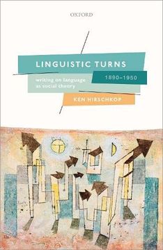 portada Linguistic Turns, 1890-1950: Writing on Language as Social Theory 