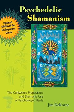 portada Psychedelic Shamanism: The Cultivation, Preparation, and Shamanic use of Psychotropic Plants (en Inglés)