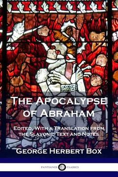portada The Apocalypse of Abraham: Edited, With a Translation from the Slavonic Text and Notes (in English)