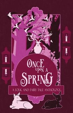 portada Once Upon a Spring: A Folk and Fairy Tale Anthology (en Inglés)