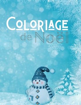 portada Coloriage de Noel: Grand Livre de Coloriage pour Enfants de 2 à 6 ans - Grand format A4 - 55 illustrations très variées sur le thème de N (en Francés)