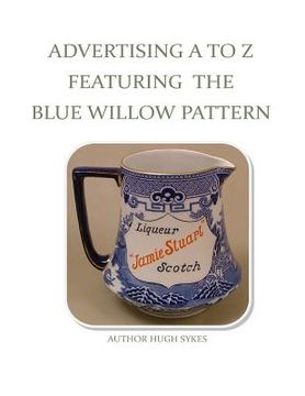 portada Advertising A To Z Featuring The Blue Willow Pattern (en Inglés)