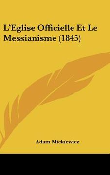 portada L'Eglise Officielle Et Le Messianisme (1845) (en Francés)