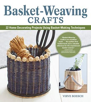 portada Basket-Weaving Crafts: 22 Home Decorating Projects Using Basket-Making Techniques (Fox Chapel Publishing) Beginner-Friendly Serving Trays, Mirrors, Planters, Lanterns, & More, all Made With Basketry (in English)
