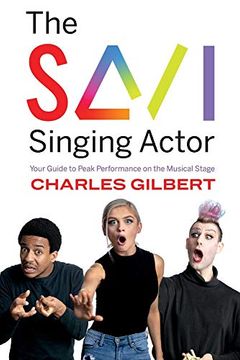 portada The Savi Singing Actor: Your Guide to Peak Performance on the Musical Stage Volume 1 (en Inglés)