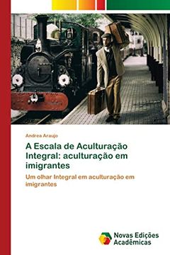 portada A Escala de Aculturação Integral: Aculturação em Imigrantes