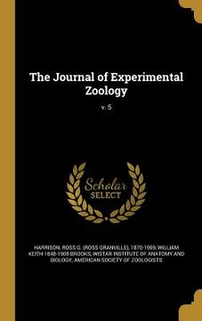 portada The Journal of Experimental Zoology; v. 5 (en Inglés)