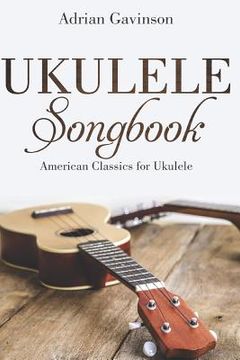 portada Ukulele Songbook: American Classics for Ukulele (en Inglés)