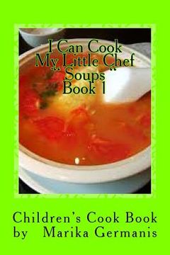 portada I Can Cook: Soups - 1 (in English)