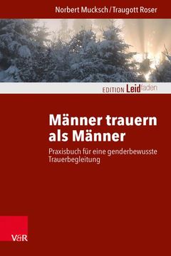 portada Manner Trauern ALS Manner: Praxisbuch Fur Eine Genderbewusste Trauerbegleitung (en Alemán)