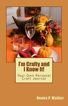 portada I'm Crafty and I Know it (en Inglés)