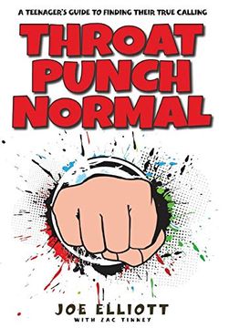 portada Throat Punch Normal: A Teenager's Guide to Finding Their True Calling (en Inglés)