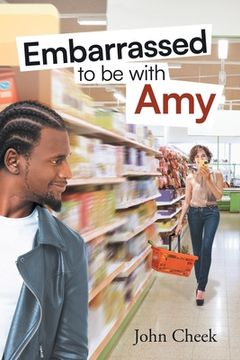 portada Embarrassed to be with Amy (in English)