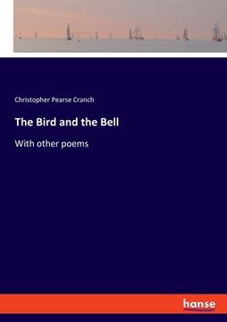 portada The Bird and the Bell: With other poems (in English)
