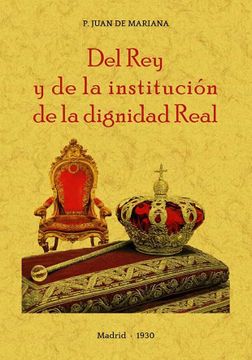 portada Del rey y de la Institución de la Dignidad Real