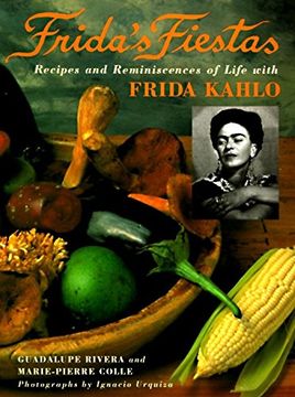 portada Frida's Fiestas: Recipes and Reminiscences of Life With Frida Kahlo (en Inglés)