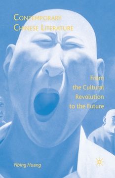portada Contemporary Chinese Literature: From the Cultural Revolution to the Future (en Inglés)