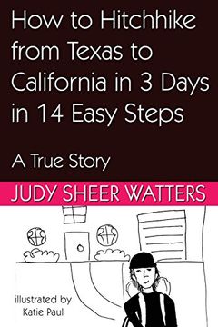 portada How to Hitchhike from Texas to California in 3 Days in 14 Easy Steps: A True Story