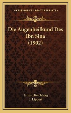 portada Die Augenheilkund Des Ibn Sina (1902) (en Alemán)