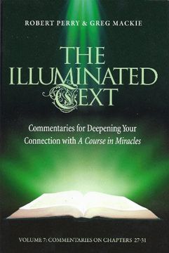portada The Illuminated Text Volume 7: Commentaries for Deepening Your Connection with a Course in Miracles