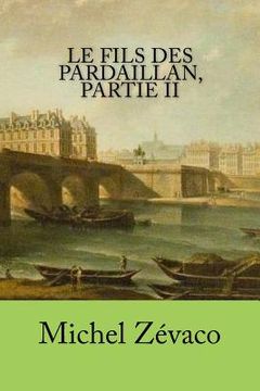 portada Le fils des Pardaillan, partie II (en Francés)