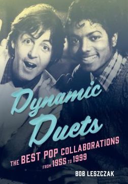 portada Dynamic Duets: The Best Pop Collaborations from 1955 to 1999 (en Inglés)