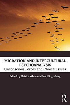 portada Migration and Intercultural Psychoanalysis: Unconscious Forces and Clinical Issues (en Inglés)