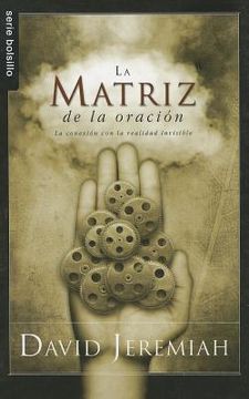 portada la matriz de la oracion = the prayer matrix (in English)