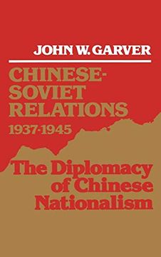 portada Chinese-Soviet Relations, 1937-1945: The Diplomacy of Chinese Nationalism (en Inglés)