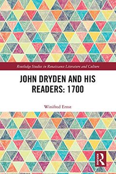 portada John Dryden and his Readers: 1700 (Routledge Studies in Renaissance Literature and Culture) (en Inglés)