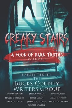 portada Creaky Stairs: A Book of Dark Truths: Volume 1 (in English)