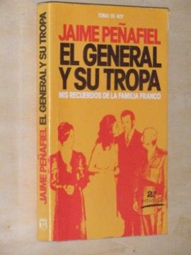 portada El general y su tropa (recuerdos familia Franco)