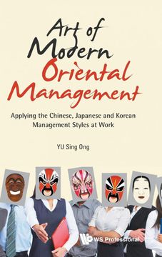 portada Art of Modern Oriental Management: Applying the Chinese, Japanese and Korean Management Styles at Work (in English)