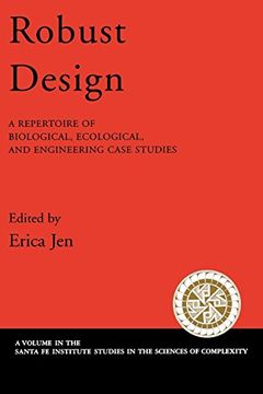 portada Robust Design: A Repertoire of Biological, Ecological, and Engineering Case Studies (Santa fe Institute Studies on the Sciences of Complexity) (en Inglés)